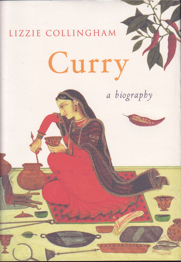 Curry: a Biography by Collingham, Lizzie