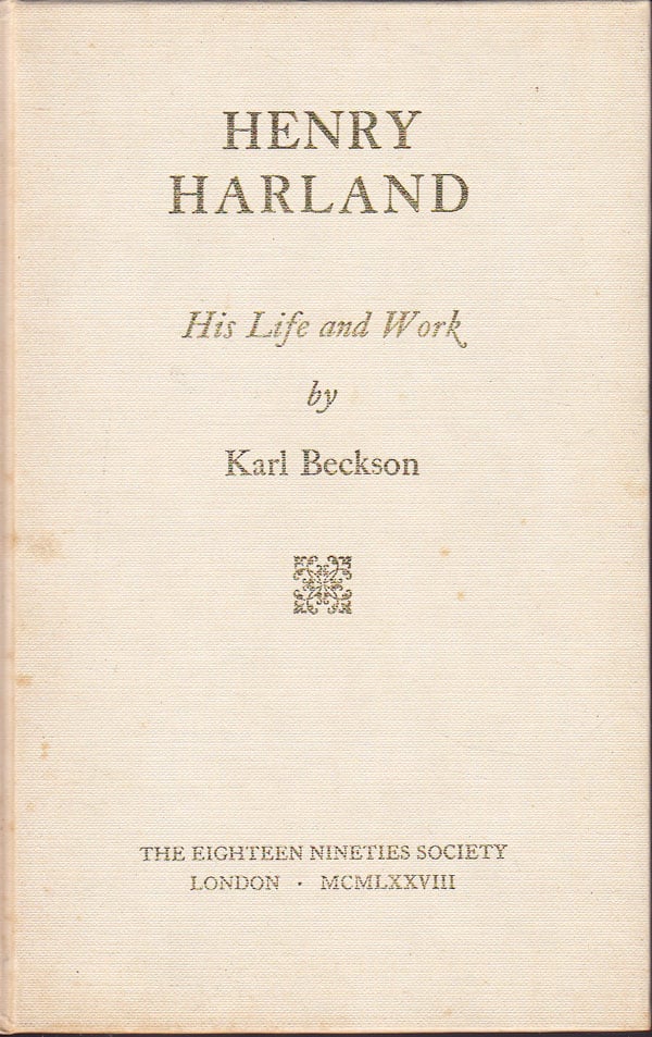 Henry Harland - His Life and Work by Beckson, Karl
