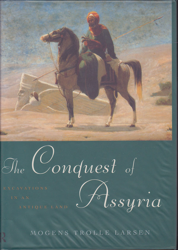 The Conquest of Assyria by Larsen, Mogens Trolle