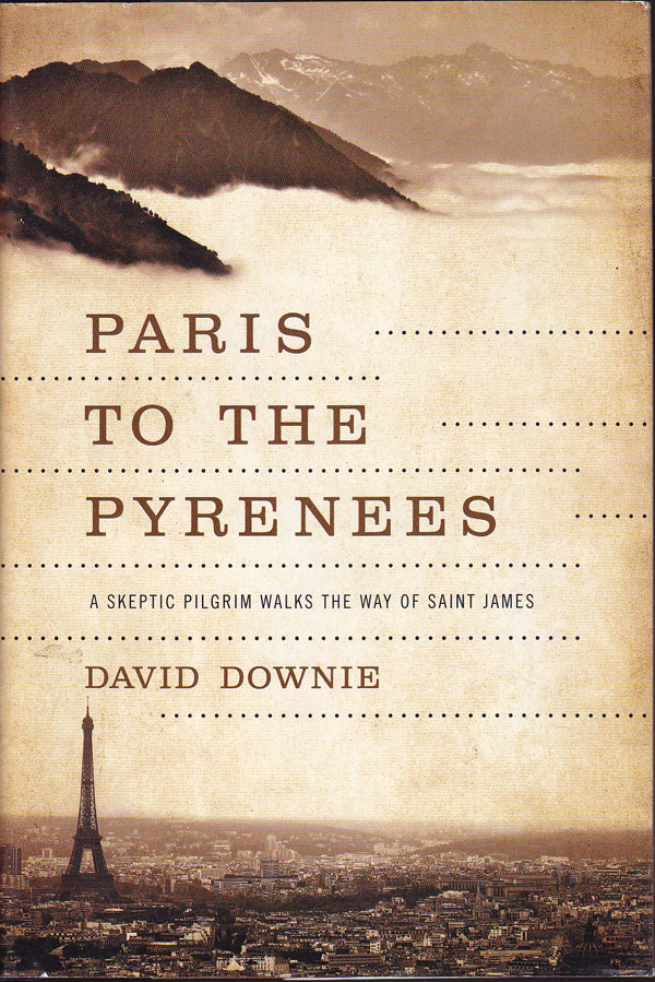 Paris to the Pyrenees by Downie, David