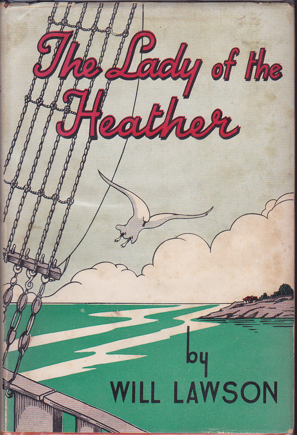 The Lady of the Heather by Lawson, Will