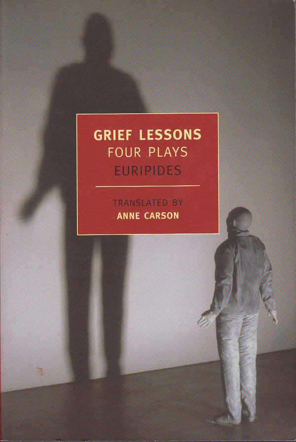Grief Lessons by Euripides
