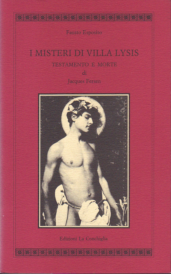 I Misteri di Villa Lysis - Testamento e Morte di Jacques Fersen by Esposito, Fausto