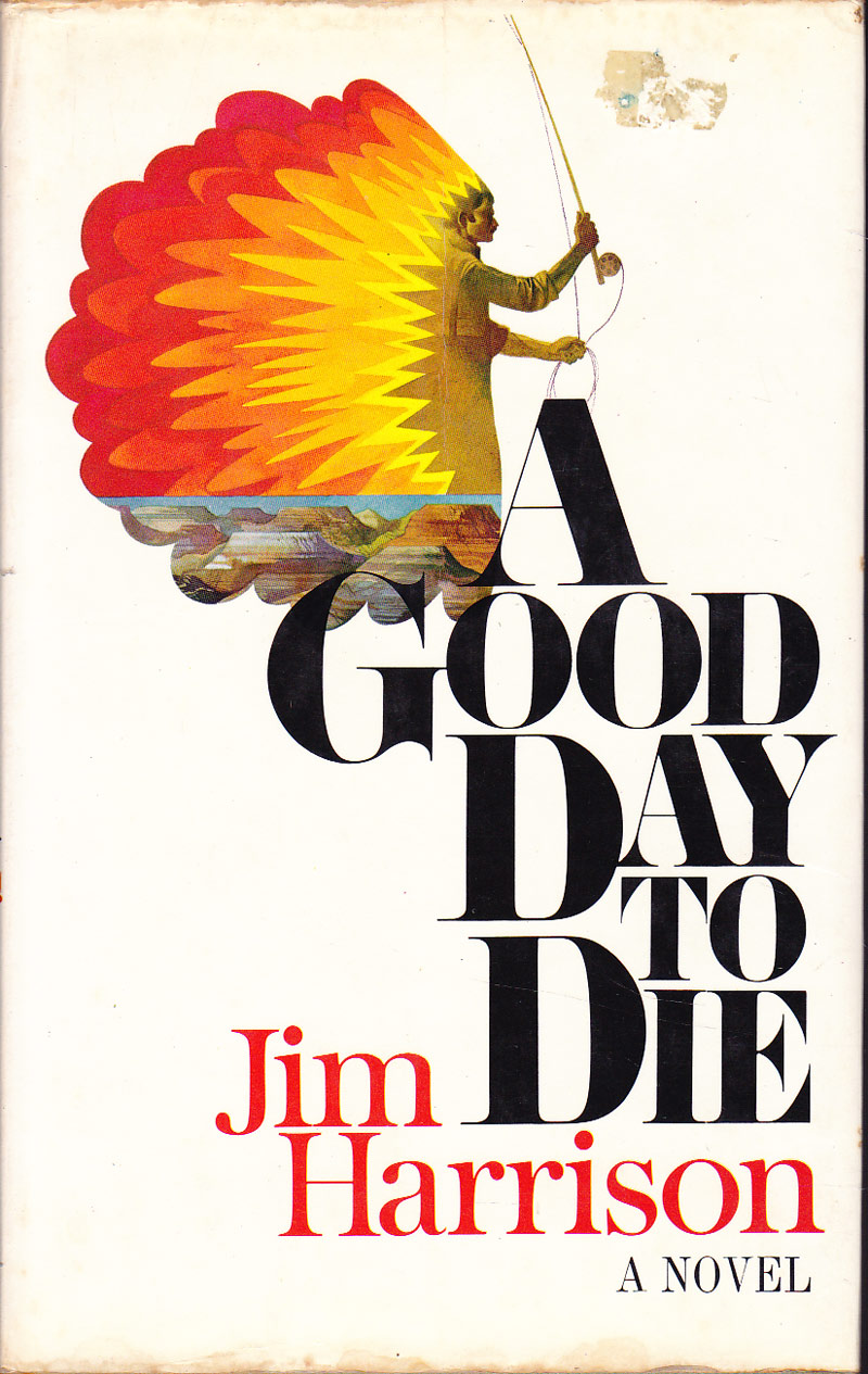 A Good Day to Die by Harrison, Jim