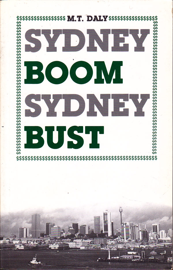 Sydney Boom Sydney Bust by Daly, M.T.