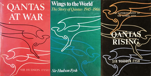 Qantas Rising, Qantas At War, Wings to the World by Fysh, Sir Hudson
