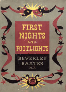 First Nights And Footlights by Baxter Beverley