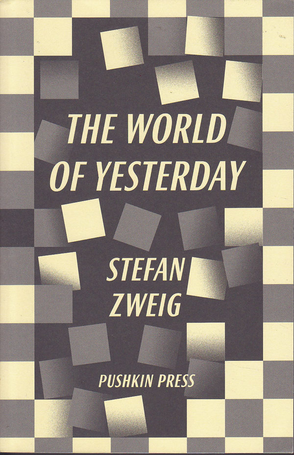 The World of Yesterday by Zweig, Stefan