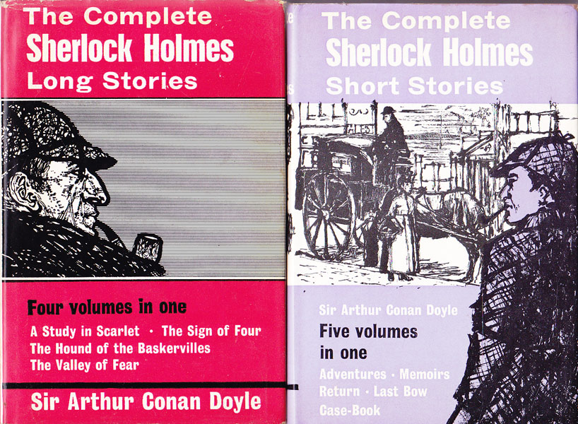 The Complete Sherlock Holmes - Long Stories and Short Stories by Doyle, Sir Arthur Conan