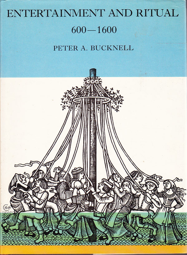 Entertainment and Ritual 600-1600 by Bucknell, Peter A.