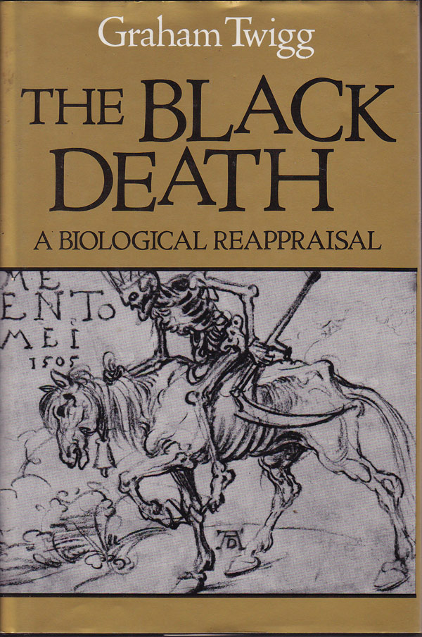 The Black Death - a Biological Reappraisal by Twigg, Graham