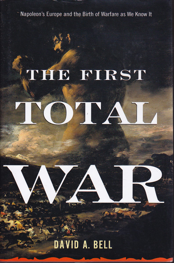 The First Total War by Bell, David A
