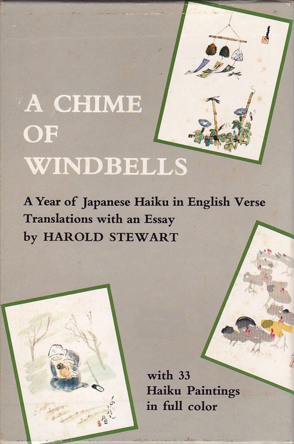 A Chime of Windbells - a Year of Japanese Haiku in English Verse by Stewart, Harold translates