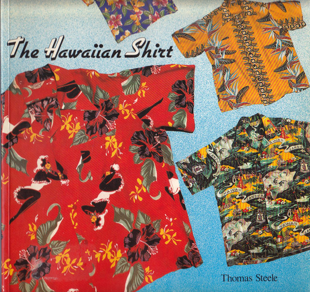 The Hawaiian Shirt by Steele, Thomas