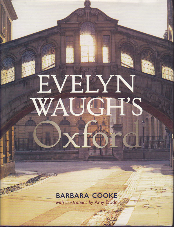 Evelyn Waugh's Oxford by Cooke, Barbara