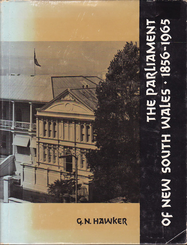 The Parliament of New South Wales 1856-1965 by Hawker, G.N.