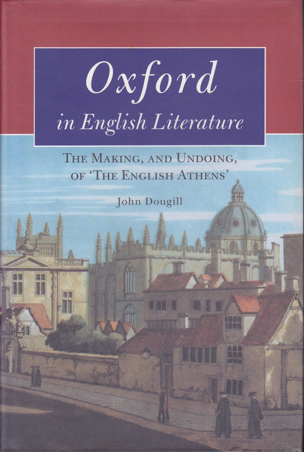 Oxford in English Literature by Dougill, John