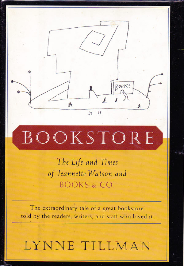 Bookstore - The Life and Times of Jeannette Watson and Books &amp; Co. by Tillman, Lynne