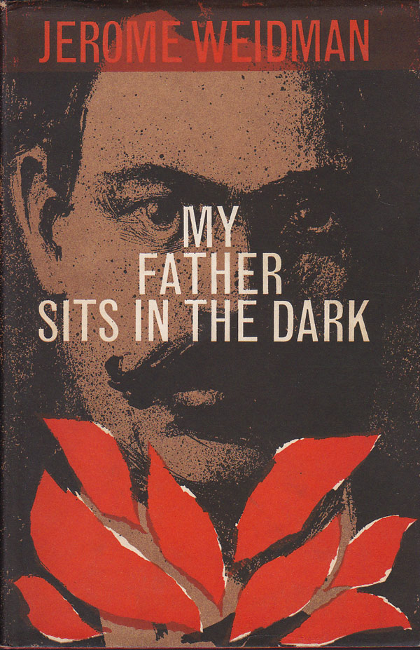 My Father Sits in the Dark by Weidman, Jerome