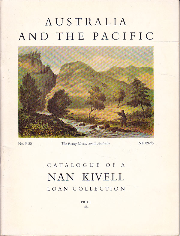 Australia and the Pacific - Catalogue of a Nan Kivell Loan Collection by Shortbridge, Susan edits