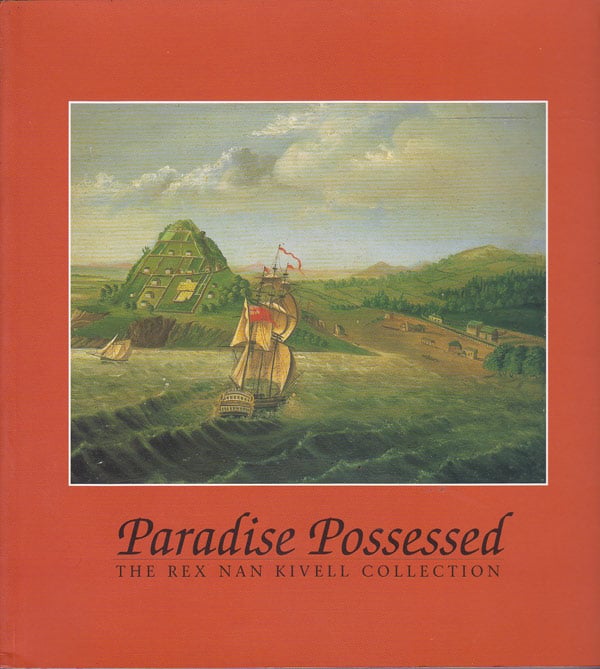 Paradise Possessed - the Rex Nan Kivell Collection by Shortbridge, Susan edits