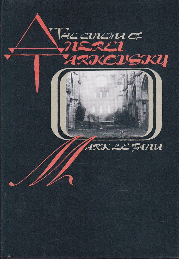 The Cinema of Andrei Tarkovsky by Le Fanu, Mark