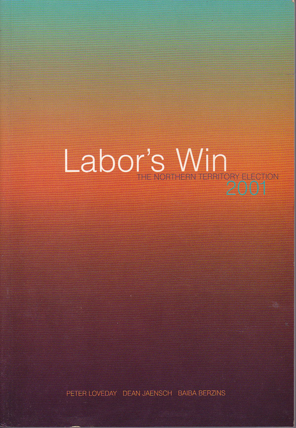 Labor's Win by Loveday, Peter, Dean Jaensch and Baiba Berzins