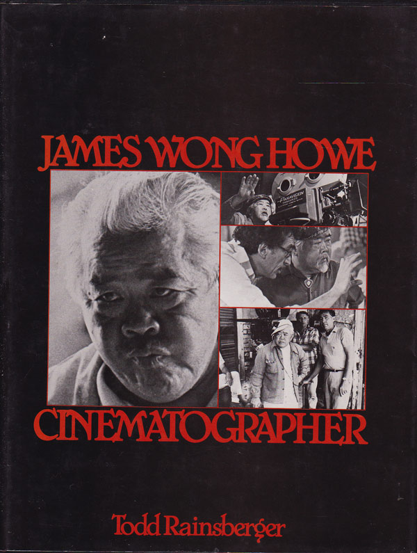 James Wong Howe - Cinematographer by Rainsberger, Todd
