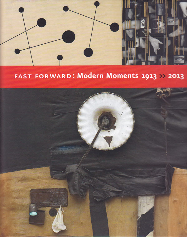Fast Forward: Modern Moments 1913-2013 by Hauptman, Jodi