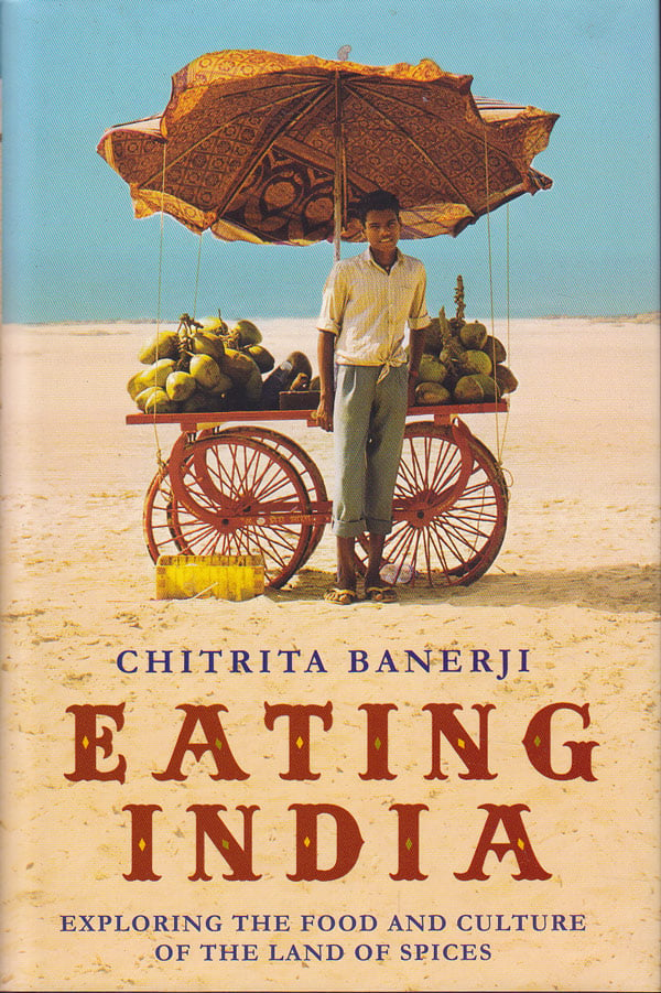 Eating India by Banerji, Chitrita