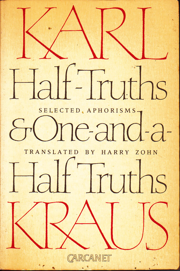 Half-Truths &amp; One-and-a-Half Truths by Kraus, Karl