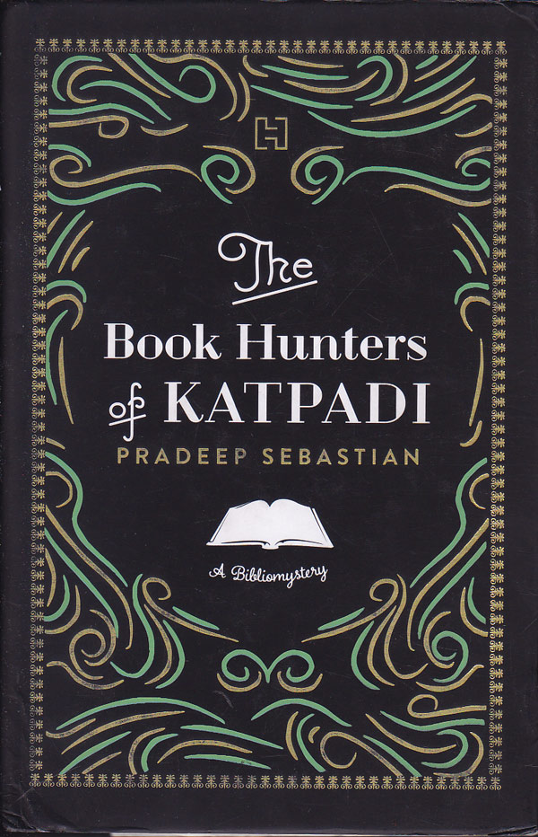 The Book Hunters of Katpadi by Sebastian, Pradeep