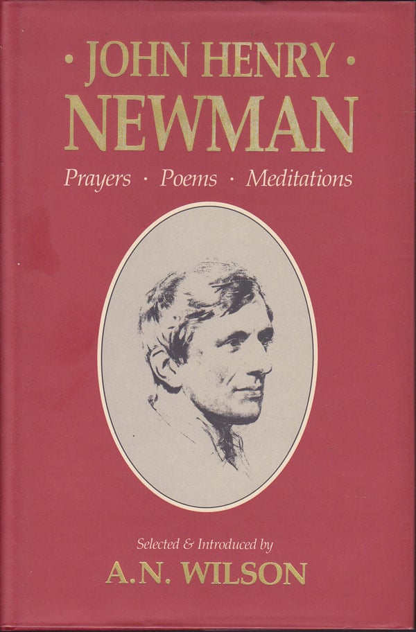 John Henry Newman - Prayers, Poems, Meditations by Newman, John Henry