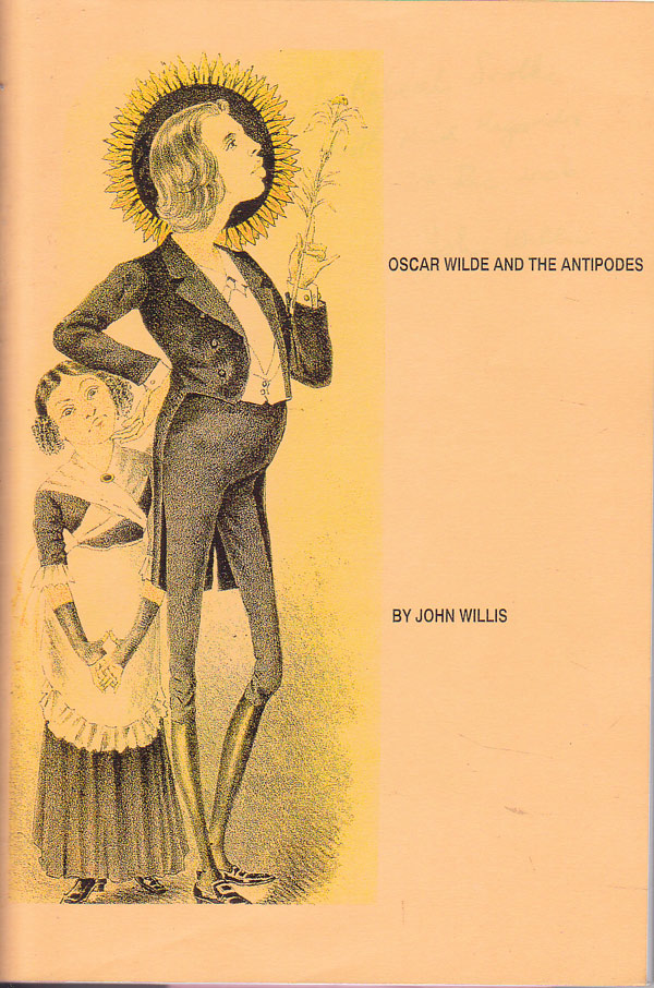 Oscar Wilde and the Antipodes by Willis, John