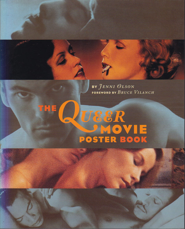 The Queer Movie Poster Book by Olson, Jenni