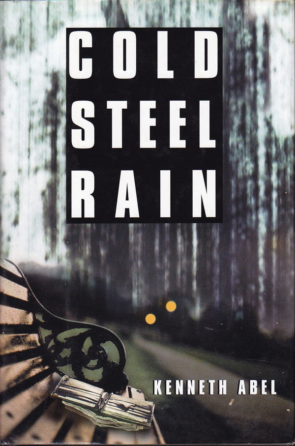 Cold Steel Rain by Abel, Kenneth