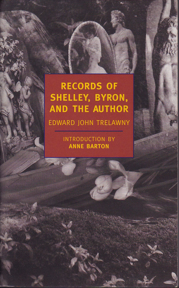 Records of Shelley, Byron, and the Author by Trelawny, Edward John