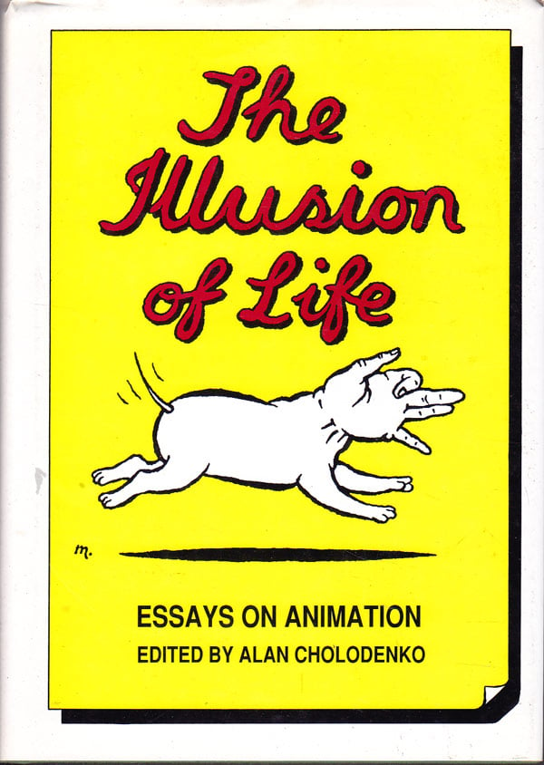 The Illusion of Life - Essays on Animation by Cholodenko, Alan edits