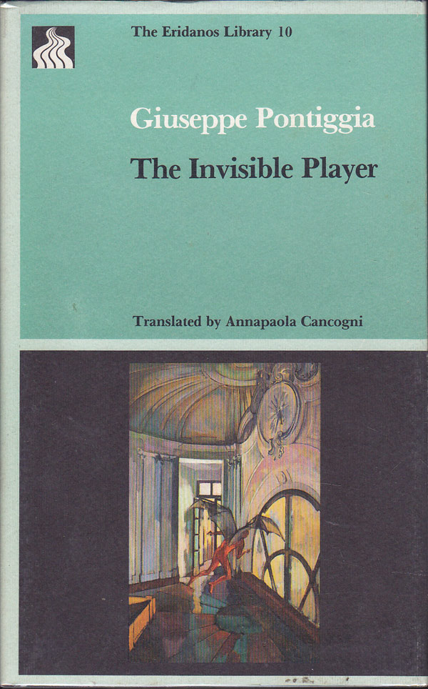 The Invisible Player by Pontiggia, Giuseppe