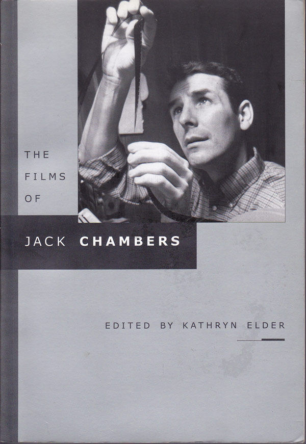 The Films of Jack Chambers by Elder, Kathryn edits