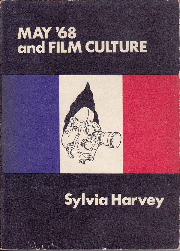 May '68 and Film Culture by Harvey, Sylvia