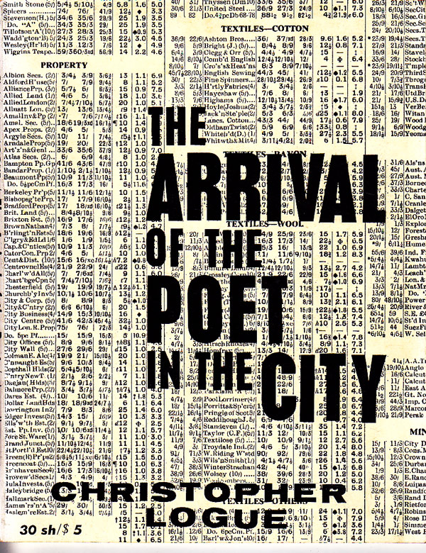The Arrival of the Poet in the City by Logue, Christopher
