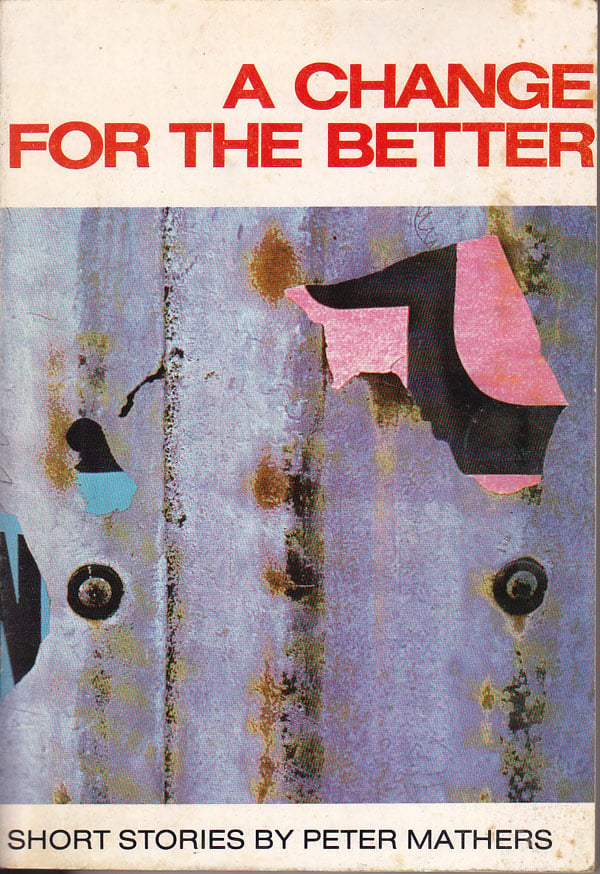 A Change for the Better by Mathers, Peter