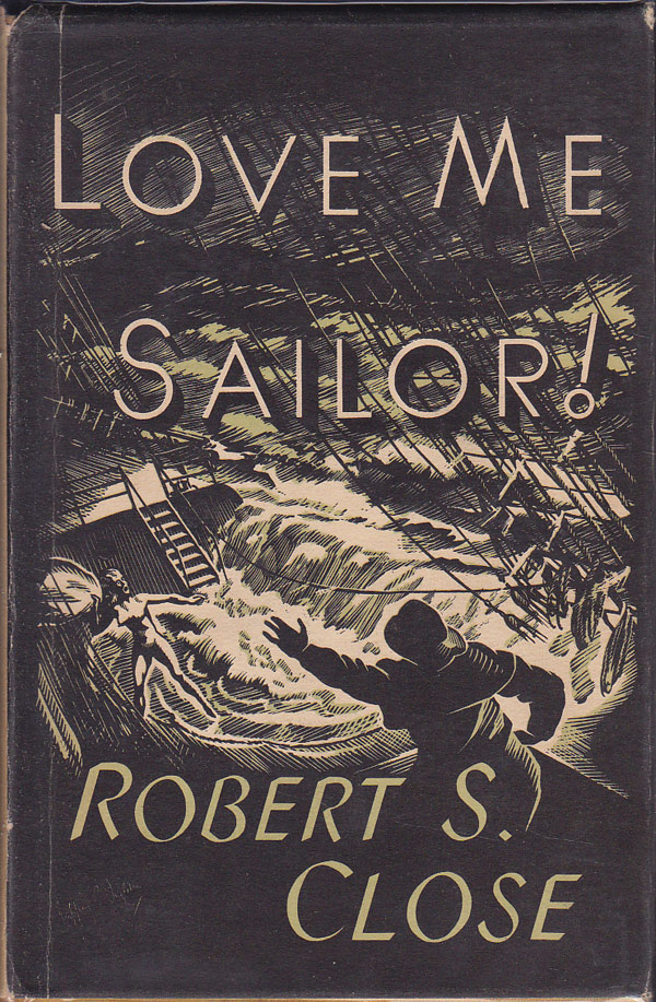 Love Me Sailor! by Close, Robert S