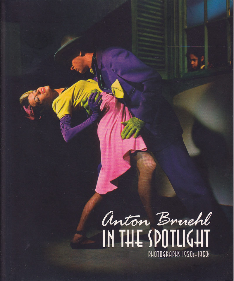 Anton Bruehl - In the Spotlight, Photographs 1920-1960 by Newton, Gael edits