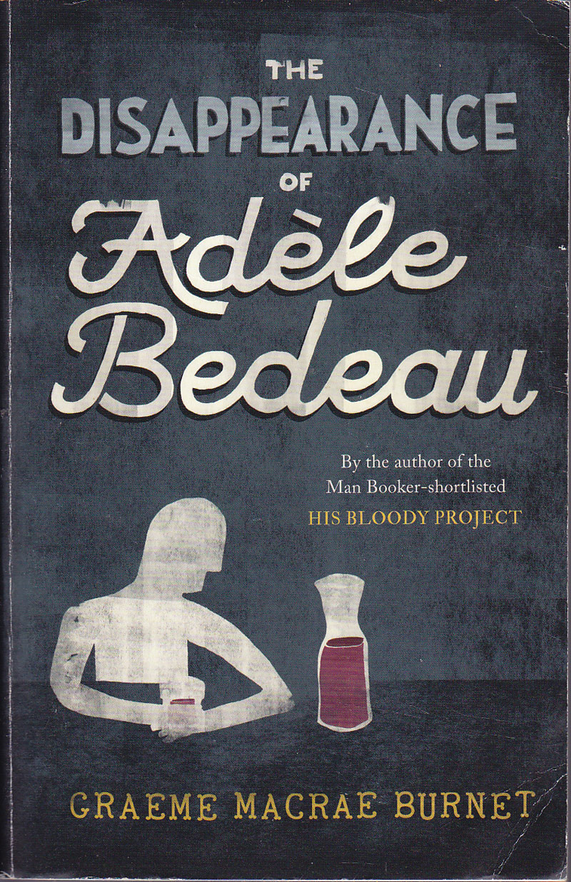 The Disappearance of Adele Bedeau by Burnet, Graeme Macrae