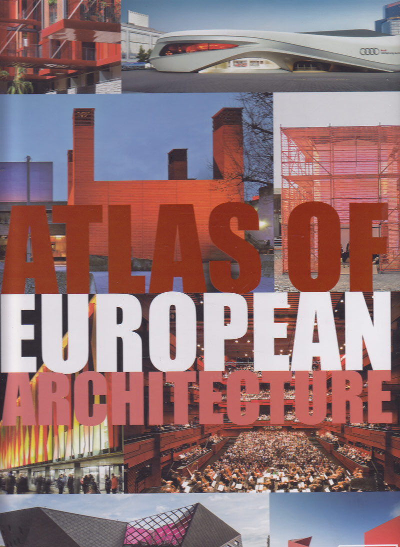 Atlas of European Architecture by Braun, Martin Sebastian and Chris van Uffelen edit