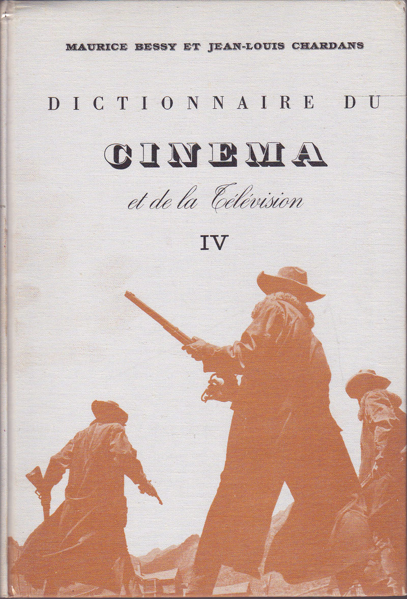 Dictionnaire du Cinema et de la Television by Bessy, Maurice and Jean-Louis Chardans