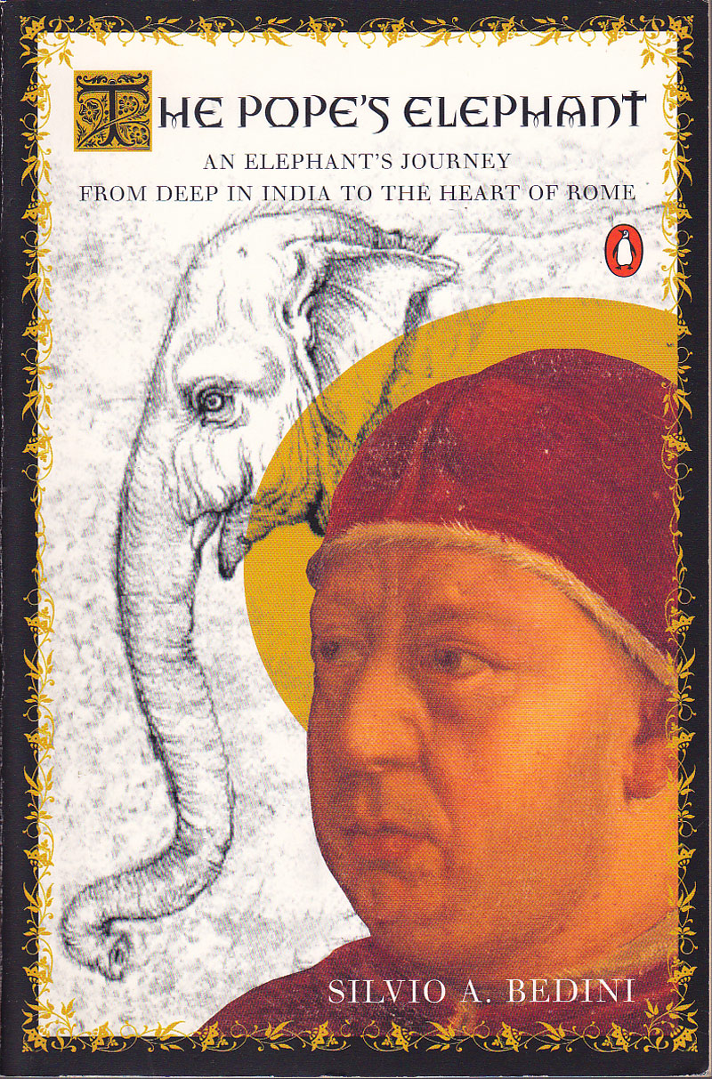 The Pope's Elephant by Bedini, Silvio A.