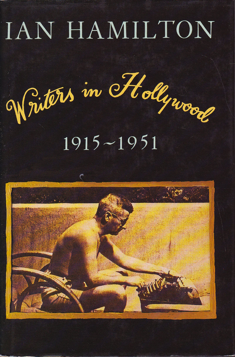 Writers in Hollywood 1915-1951 by Hamilton, Ian